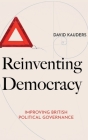 Reinventing Democracy: Improving British political governance Cover Image