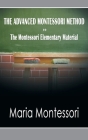 The Advanced Montessori Method - The Montessori Elementary Material Cover Image