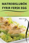 Matreiðslubók Fyrir Fersk Egg Cover Image