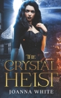 The Crystal Heist Cover Image