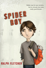Spider Boy By Ralph Fletcher Cover Image
