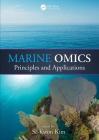 Marine OMICS: Principles and Applications By Se-Kwon Kim (Editor) Cover Image