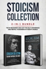 Stoicism Collection: 2-in-1 Bundle: Stoicism in Modern Life + The Most Inspiring Stoic Quotes - The #1 Beginner's Box Set for Self-Awarenes By Oxford Tom Cover Image