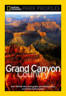 National Geographic Park Profiles: Grand Canyon Country: Over 100 Full-Color Photographs, plus Detailed Maps, and Firsthand Information Cover Image