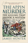 The Appin Murder: The Killing That Shook a Nation Cover Image