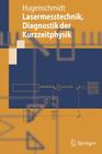 Lasermesstechnik: Diagnostik Der Kurzzeitphysik (Springer-Lehrbuch) Cover Image