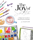The Joy of Sketch: A Beginner's Guide to Sketching the Everyday By Jen Russell-Smith Cover Image