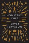 Monster's Chef: A Novel By Jervey Tervalon Cover Image