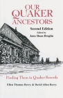 Our Quaker Ancestors: Finding Them in Quaker Records. Second Edition Cover Image