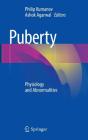 Puberty: Physiology and Abnormalities By Philip Kumanov (Editor), Ashok Agarwal (Editor) Cover Image