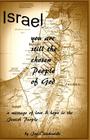 Israel, you are still the chosen people of God: A message of love and hope to the Jewish people By Joe Cienkowski Cover Image