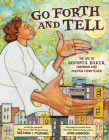 Go Forth and Tell: The Life of Augusta Baker, Librarian and Master Storyteller By Breanna J. McDaniel, April Harrison (Illustrator) Cover Image