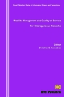 Mobility Management and Quality-Of-Service for Heterogeneous Networks By D. Kouvatsos Demetres (Editor) Cover Image