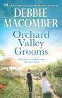 Orchard Valley Grooms: A Romance Novel By Debbie Macomber Cover Image