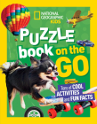 National Geographic Kids Puzzle Book: On the Go By National Geographic Kids Cover Image