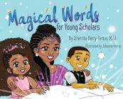 Magical Words for Young Scholars By Sherrita Berry-Pettus, Johanne Immis (Illustrator) Cover Image