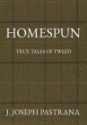 Homespun: True Tales of Tweed Cover Image