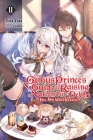 The Genius Prince's Guide to Raising a Nation Out of Debt (Hey, How About Treason?), Vol. 11 (light novel) (The Genius Prince's Guide to Raising a Nation Out of Debt (Hey, How About Treason?) (light novel) #11) Cover Image