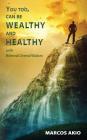 You Too, Can Be Wealthy and Healthy Cover Image