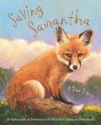 Saving Samantha: A True Story (Hazel Ridge Farm Stories #2) By Robbyn Smith Van Frankenhuyzen, Gijsbert Van Frankenhuyzen (Illustrator) Cover Image
