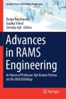 Advances in Rams Engineering: In Honor of Professor Ajit Kumar Verma on His 60th Birthday By Durga Rao Karanki (Editor), Gopika Vinod (Editor), Srividya Ajit (Editor) Cover Image