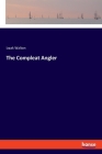 The Compleat Angler By Izaak Walton Cover Image