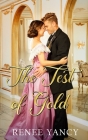 The Test of Gold (Hearts of Gold #1) By Renee Yancy Cover Image
