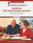 Weiss Ratings' Guide to Life and Annuity Insurers: A Quarterly Compilation of Insurance Company Ratings and Analyses (Weiss Ratings Guide to Life & Annuity Insurers) By Grey House Publishing (Manufactured by) Cover Image
