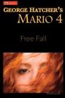 Mario 4: Free Fall (Ambulance Chaser #4) By George Hatcher Cover Image