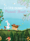 The Easter Bunny's Present Hunt By Mieke Goethals Cover Image