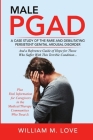 Male Pgad: A Case Study of the Rare and Debilitating Persistent Genital Arousal Disorder By William M. Love Cover Image