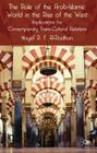 The Role of the Arab-Islamic World in the Rise of the West: Implications for Contemporary Trans-Cultural Relations By Nayef R. F. Al-Rodhan Cover Image