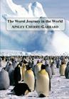 The Worst Journey in the World By Apsley Cherry-Garrard Cover Image