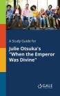 A Study Guide for Julie Otsuka's 