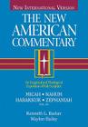 Micah, Nahum, Habakkuh, Zephaniah: An Exegetical and Theological Exposition of Holy Scripture (The New American Commentary #20) By Kenneth  L. Barker Cover Image