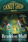 Arcade Catastrophe (The Candy Shop War #2) By Brandon Mull Cover Image