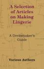 A Selection of Articles on Making Lingerie - A Dressmaker's Guide Cover Image