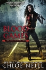 Blood Games: A Chicagoland Vampires Novel By Chloe Neill Cover Image