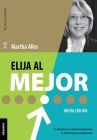 Elija Al Mejor (Nueva Edición): La Entrevista En Selección De Personas. La Entrevista Por Competencias. By Martha Alles Cover Image