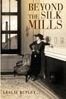 Beyond the Silk Mills Cover Image