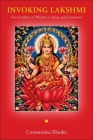 Invoking Lakshmi By Constantina Rhodes Cover Image