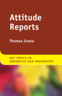 Attitude Reports (Key Topics in Semantics and Pragmatics) Cover Image