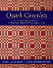Ozark Coverlets: The Shiloh Museum of Ozark History Collection By Martha L. Benson, Laura Lyon Redford Cover Image