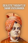 Idealistic Thoughts of Swami Vivekananda By Tataji Cover Image
