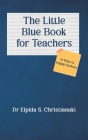 The Little Blue Book for Teachers By Elpida S. Christianaki Cover Image