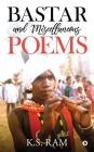 Bastar and Miscellaneous Poems Cover Image