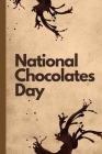 National Chocolates Day: November 29th - Arriba - Baking Chocolate - Cocoa Powder - Shareable - Conching - Give Into Temptation - Death By Choc By Utoperry Press Cover Image