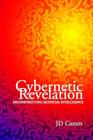 Cybernetic Revelation: Deconstructing Artificial Intelligence Cover Image