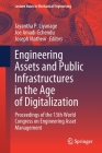 Engineering Assets and Public Infrastructures in the Age of Digitalization: Proceedings of the 13th World Congress on Engineering Asset Management (Lecture Notes in Mechanical Engineering) Cover Image