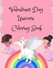 Valentines Day Unicorn Coloring Book: for kids Ages 4-8, Gift for Girls, Cute Unicorns, Books for a Girl, Unicorn with a Heart, A Very Cute Coloring B By Rida Aid Cover Image